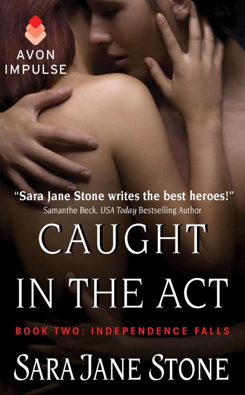Cover of the book Caught in the Act by Sara Jane Stone, Avon Impulse
