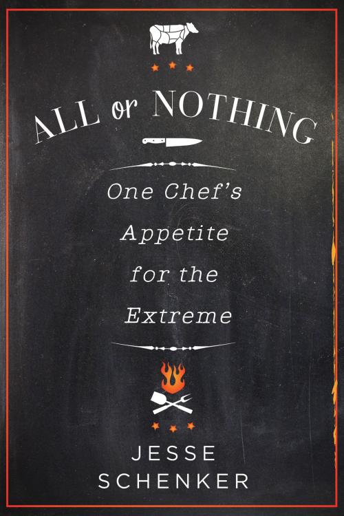 Cover of the book All or Nothing by Jesse Schenker, Dey Street Books