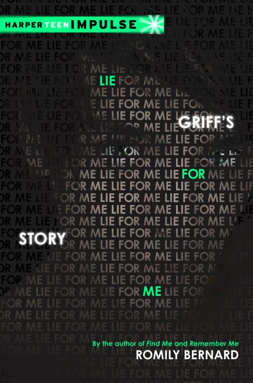Cover of the book Lie for Me: Griff's Story by Romily Bernard, HarperTeen