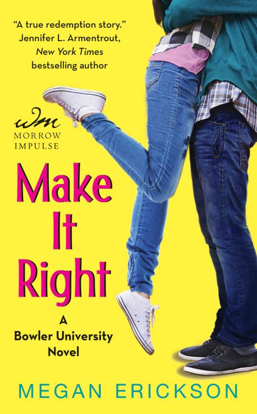 Cover of the book Make It Right by Megan Erickson, William Morrow Impulse