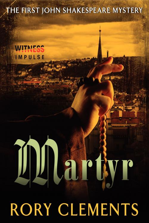 Cover of the book Martyr by Rory Clements, Witness Impulse