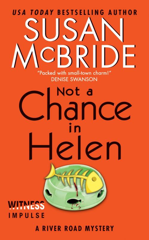 Cover of the book Not a Chance in Helen by Susan McBride, Witness Impulse