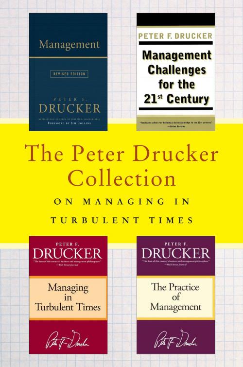 Cover of the book The Peter Drucker Collection on Managing in Turbulent Times by Peter F. Drucker, HarperBusiness