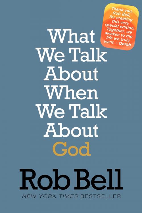 Cover of the book What We Talk About When We Talk About God by Rob Bell, HarperOne