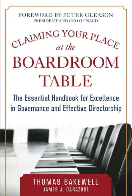Cover of the book Claiming Your Place at the Boardroom Table: The Essential Handbook for Excellence in Governance and Effective Directorship by Thomas Bakewell, James J. Darazsdi, McGraw-Hill Education