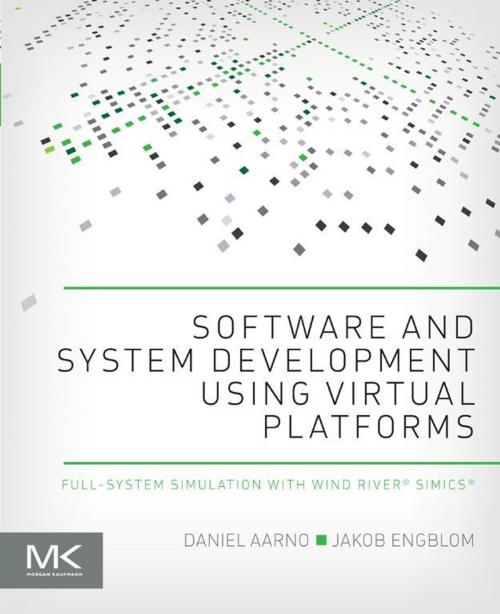 Cover of the book Software and System Development using Virtual Platforms by Daniel Aarno, Jakob Engblom, Elsevier Science