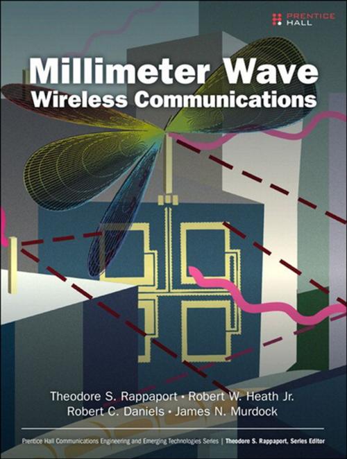 Cover of the book Millimeter Wave Wireless Communications by Theodore S. Rappaport, Robert C. Daniels, James N. Murdock, Robert W. Heath Jr., Pearson Education