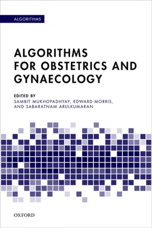 Cover of the book Algorithms for Obstetrics and Gynaecology by , OUP Oxford