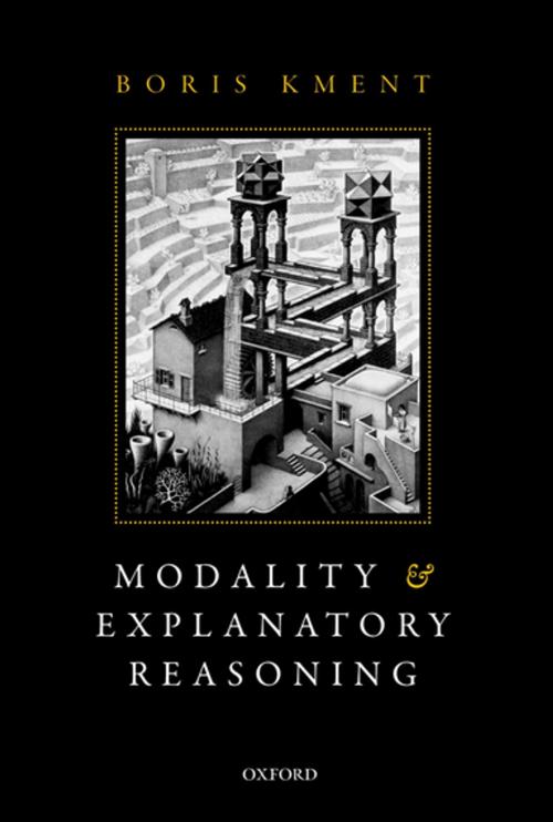 Cover of the book Modality and Explanatory Reasoning by Boris Kment, OUP Oxford