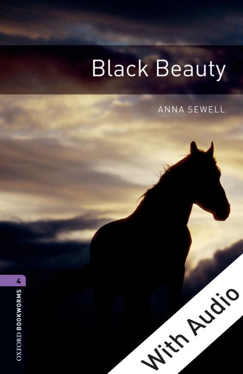 Cover of the book Black Beauty - With Audio Level 4 Oxford Bookworms Library by Anna Sewell, Oxford University Press