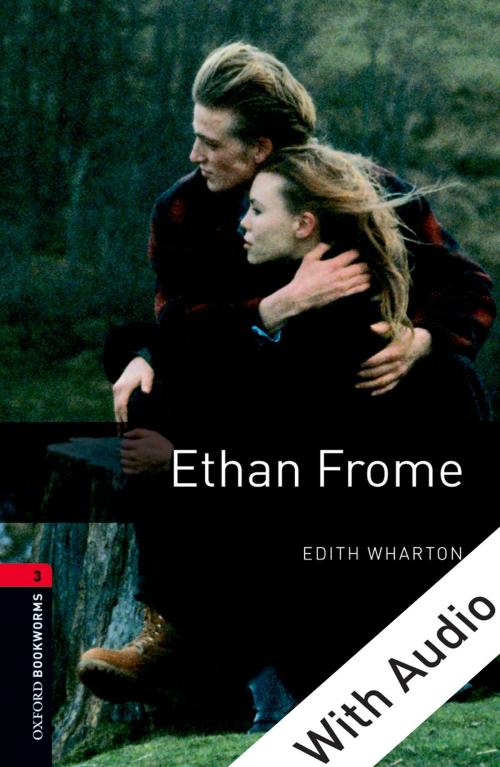 Cover of the book Ethan Frome - With Audio Level 3 Oxford Bookworms Library by Edith Wharton, Oxford University Press