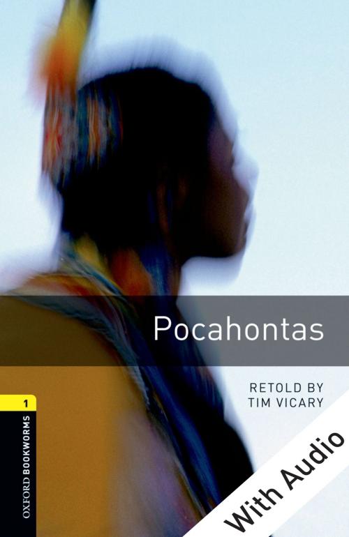 Cover of the book Pocahontas - With Audio Level 1 Oxford Bookworms Library by Tim Vicary, Oxford University Press