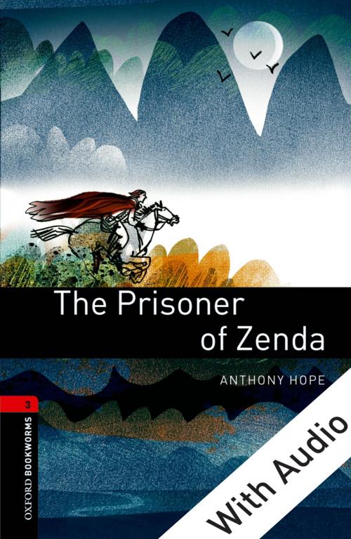 Cover of the book The Prisoner of Zenda - With Audio Level 3 Oxford Bookworms Library by Anthony Hope, Oxford University Press
