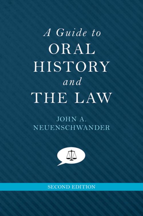 Cover of the book A Guide to Oral History and the Law by John A. Neuenschwander, Oxford University Press