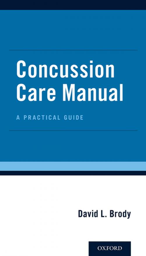Cover of the book Concussion Care Manual by David L Brody, MD, PhD, Oxford University Press
