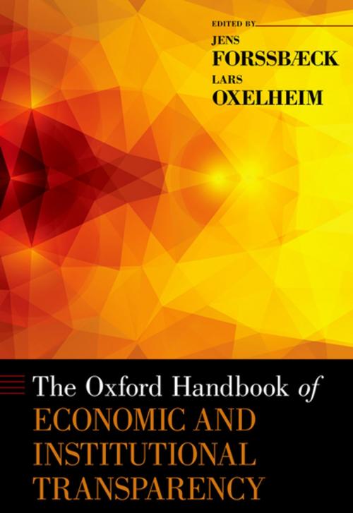 Cover of the book The Oxford Handbook of Economic and Institutional Transparency by Jens Forssbaeck, Lars Oxelheim, Oxford University Press
