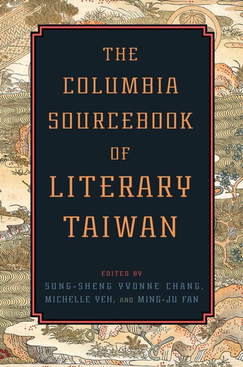 Cover of the book The Columbia Sourcebook of Literary Taiwan by , Columbia University Press