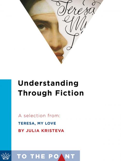 Cover of the book Understanding Through Fiction by Julia Kristeva, Columbia University Press