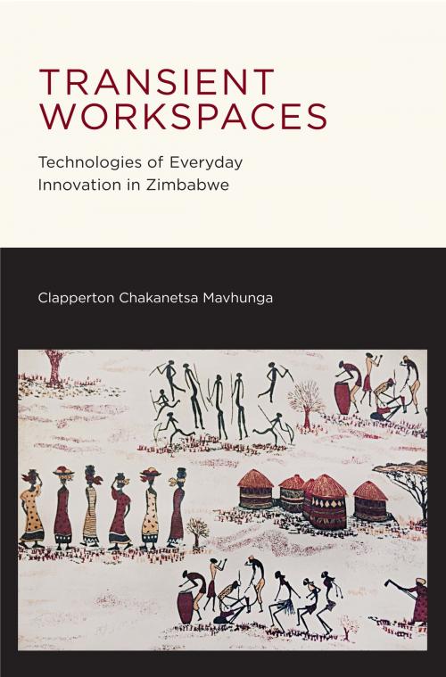 Cover of the book Transient Workspaces by Clapperton Chakanetsa Mavhunga, The MIT Press