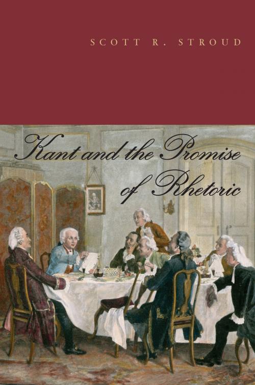 Cover of the book Kant and the Promise of Rhetoric by Scott R. Stroud, Penn State University Press