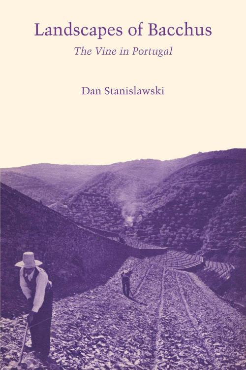 Cover of the book Landscapes Of Bacchus by Dan Stanislawski, University of Texas Press