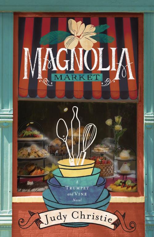 Cover of the book Magnolia Market by Judy Christie, Zondervan
