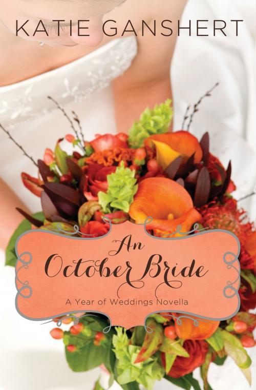 Cover of the book An October Bride by Katie Ganshert, Zondervan