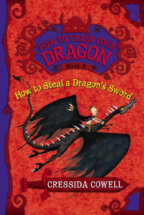 Cover of the book How to Train Your Dragon: How to Steal a Dragon's Sword by Cressida Cowell, Little, Brown Books for Young Readers