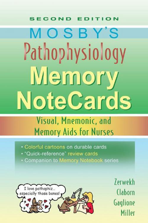 Cover of the book Mosby's Pathophysiology Memory NoteCards - E-Book by Jo Carol Claborn, MS, RN, Tom Gaglione, MSN, RN, JoAnn Zerwekh, EdD, RN, Elsevier Health Sciences