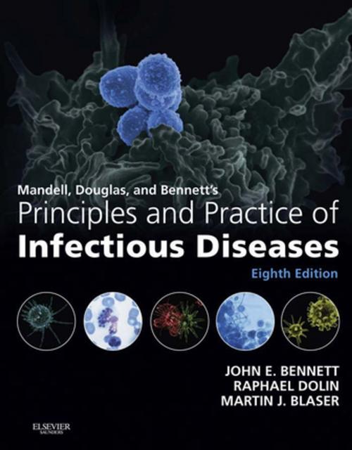 Cover of the book Mandell, Douglas, and Bennett's Principles and Practice of Infectious Diseases E-Book by John E. Bennett, MD, MACP, Raphael Dolin, MD, Martin J. Blaser, MD, Elsevier Health Sciences