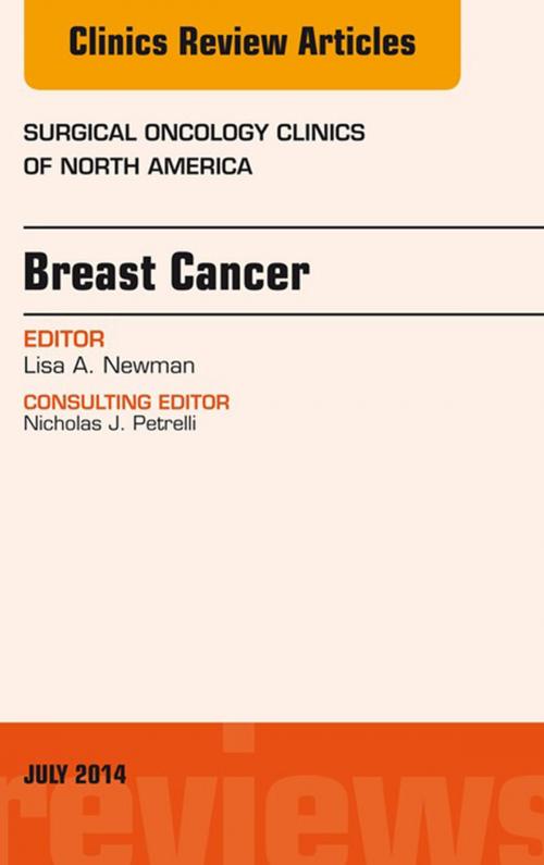 Cover of the book Breast Cancer, An Issue of Surgical Oncology Clinics of North America, by Lisa Newman, Elsevier Health Sciences