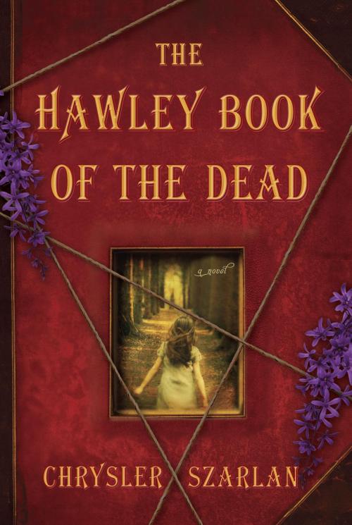 Cover of the book The Hawley Book of the Dead by Chrysler Szarlan, Random House Publishing Group