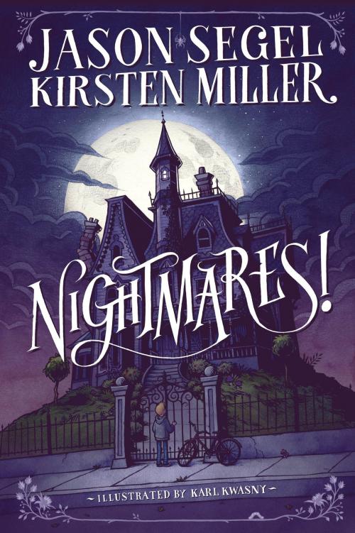 Cover of the book Nightmares! by Jason Segel, Kirsten Miller, Random House Children's Books