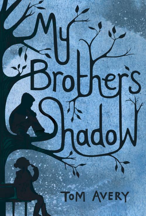 Cover of the book My Brother's Shadow by Tom Avery, Random House Children's Books