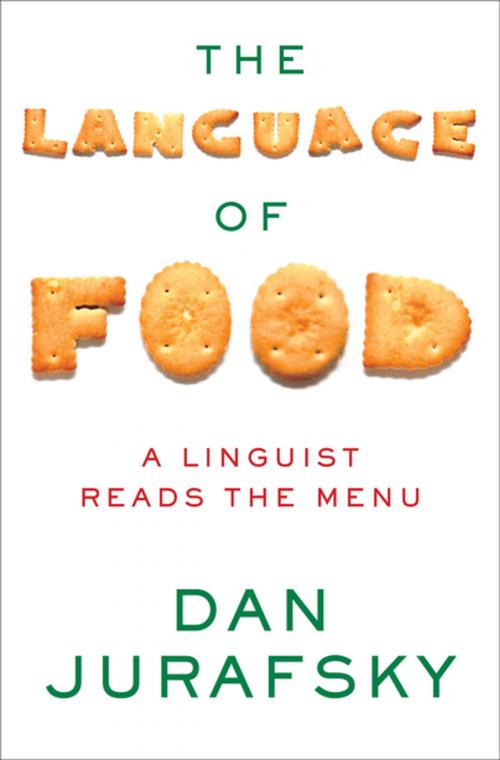 Cover of the book The Language of Food: A Linguist Reads the Menu by Dan Jurafsky, W. W. Norton & Company