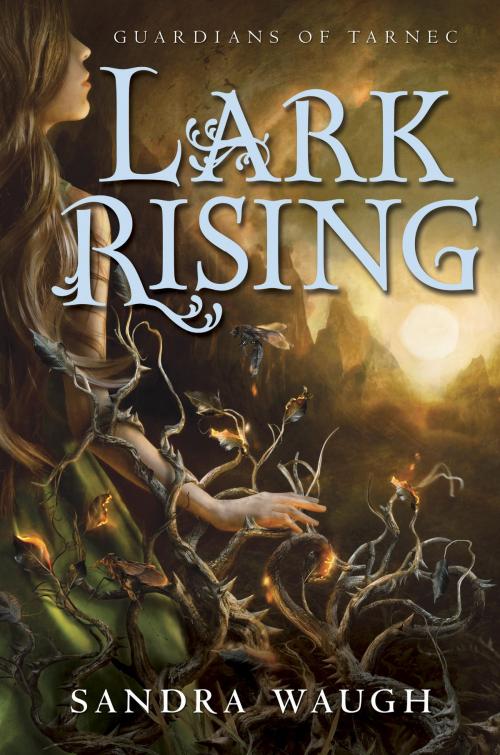 Cover of the book Lark Rising by Sandra Waugh, Random House Children's Books