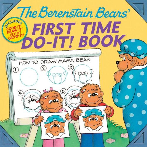 Cover of the book The Berenstain Bears®' First Time Do-It! Book by Jan Berenstain, Stan Berenstain, Dover Publications