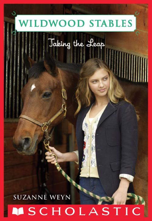 Cover of the book Wildwood Stables #6: Taking the Leap by Suzanne Weyn, Scholastic Inc.