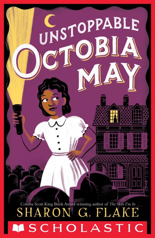 Cover of the book Unstoppable Octobia May by Sharon Flake, Scholastic Inc.