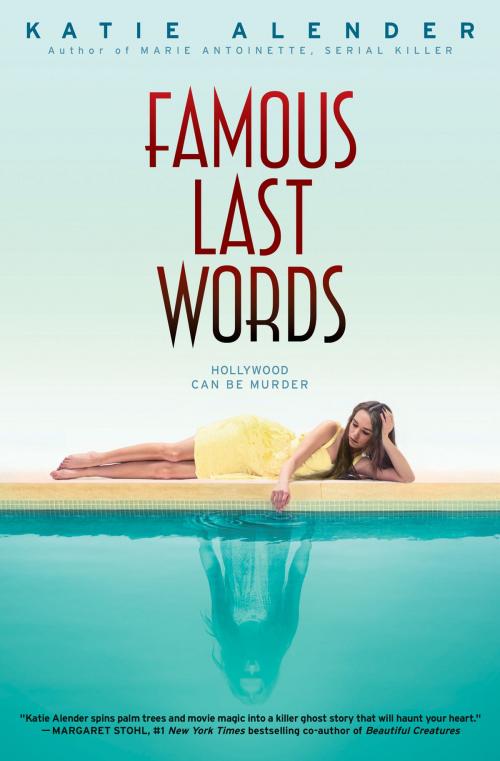 Cover of the book Famous Last Words by Katie Alender, Scholastic Inc.