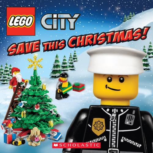 Cover of the book LEGO City: Save This Christmas! by Rebecca McCarthy, Scholastic Inc.