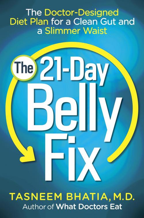 Cover of the book The 21-Day Belly Fix by Dr. Tasneem Bhatia, Random House Publishing Group