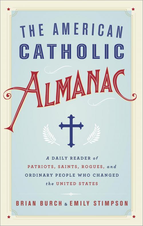 Cover of the book The American Catholic Almanac by Brian Burch, Emily Stimpson, The Crown Publishing Group