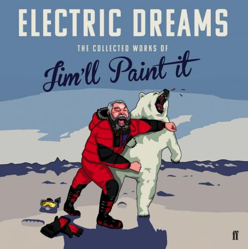 Cover of the book Electric Dreams by Jim'll Paint It, Faber & Faber