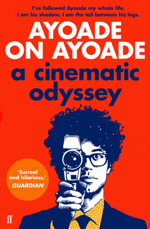 Cover of the book Ayoade on Ayoade by Richard Ayoade, Faber & Faber