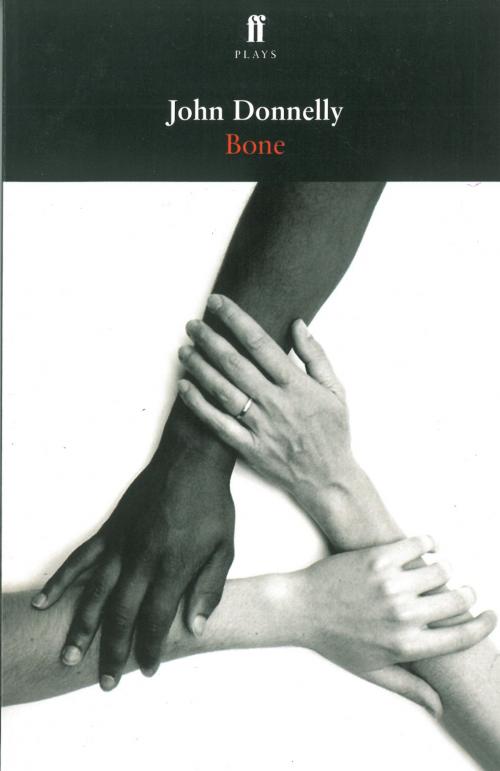Cover of the book Bone by John Donnelly, Faber & Faber