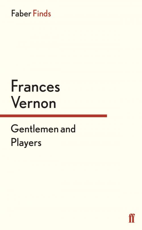 Cover of the book Gentlemen and Players by Frances Vernon, Faber & Faber