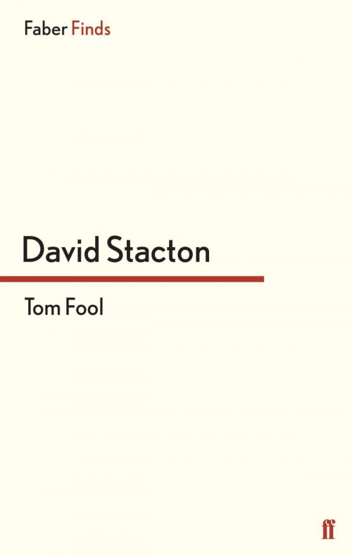 Cover of the book Tom Fool by David Stacton, Faber & Faber
