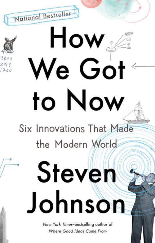 Cover of the book How We Got to Now by Steven Johnson, Penguin Publishing Group