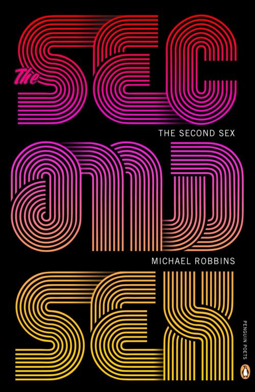 Cover of the book The Second Sex by Michael Robbins, Penguin Publishing Group